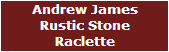 Andrew Jame Rustic Stone Raclette